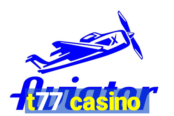 t77 casino